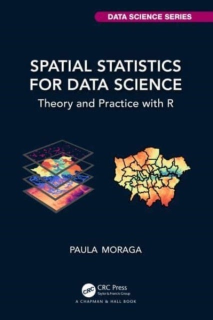 Bilde av Spatial Statistics For Data Science Av Paula Moraga