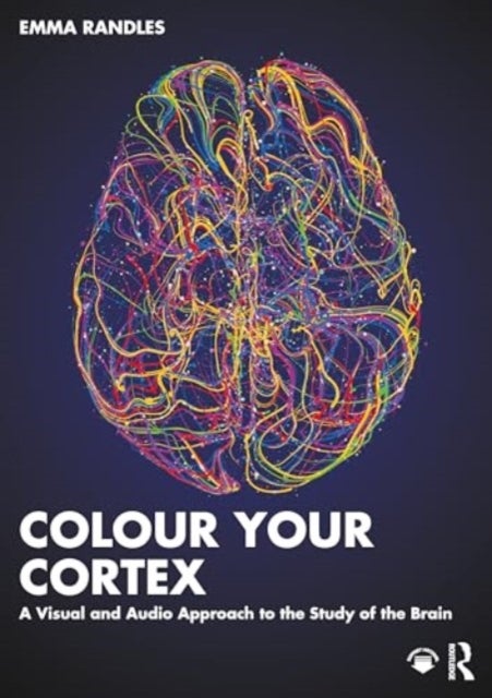 Colour Your Cortex - A Visual and Audio Approach to the Study of the Brain