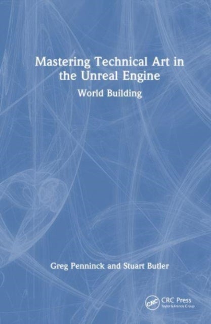 Mastering Technical Art in Unreal Engine - World Building