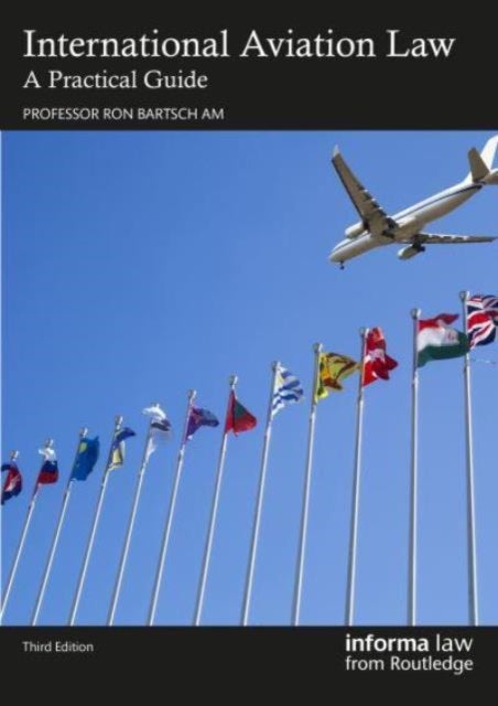 International Aviation Law - A Practical Guide