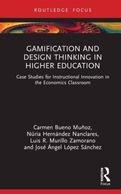 Bilde av Gamification And Design Thinking In Higher Education Av Carmen Bueno Munoz, Nuria Hernandez Nanclares, Luis R. Murillo Zamorano, Jose Angel Lopez Sanc