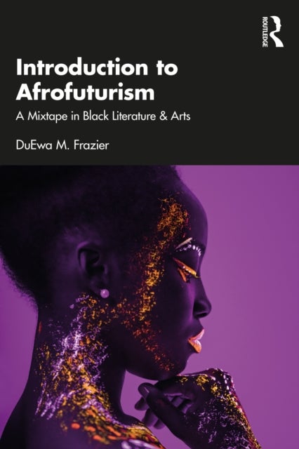 Introduction to Afrofuturism - A Mixtape in Black Literature & Arts