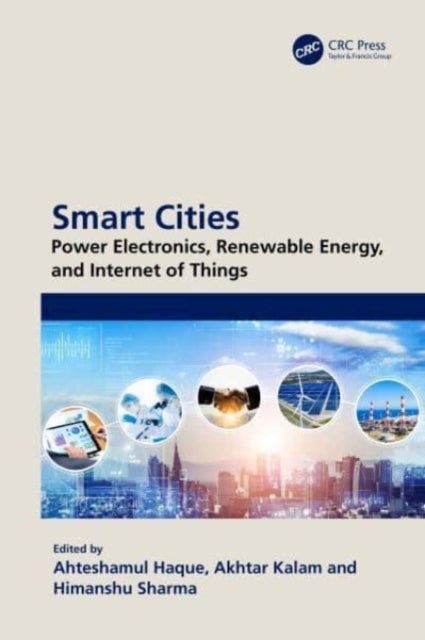 Smart Cities: Power Electronics, Renewable Energy, and Internet of Things - Power Electronics, Renewable Energy, and Internet of Things