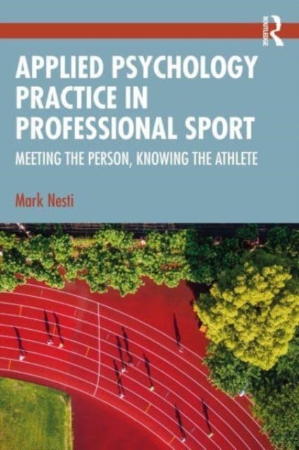 Applied Psychology Practice in Professional Sport - Meeting the Person, Knowing the Athlete