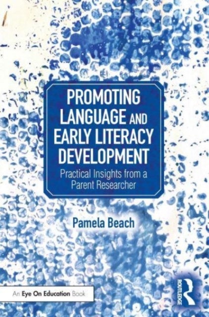 Promoting Language and Early Literacy Development - Practical Insights from a Parent Researcher