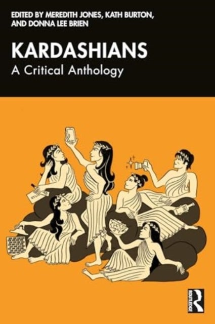 Kardashians - A Critical Anthology