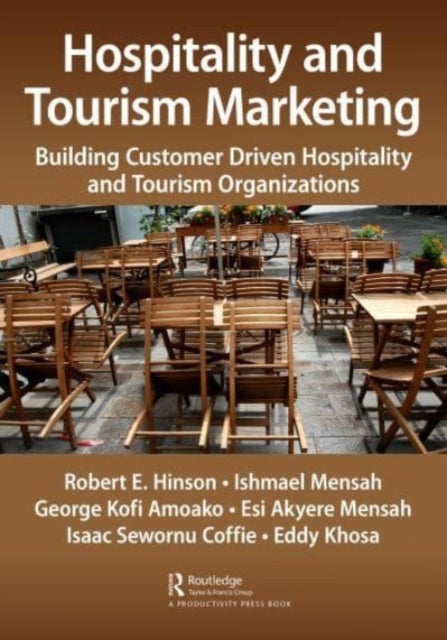 Hospitality and Tourism Marketing - Building Customer Driven Hospitality and Tourism Organizations