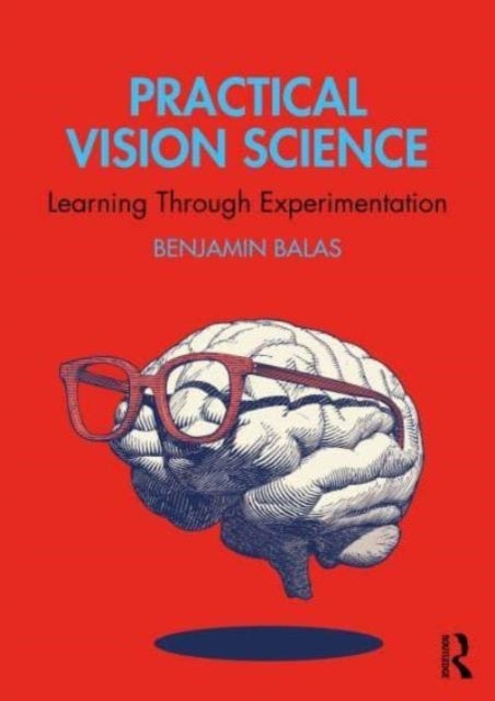 Practical Vision Science - Learning Through Experimentation