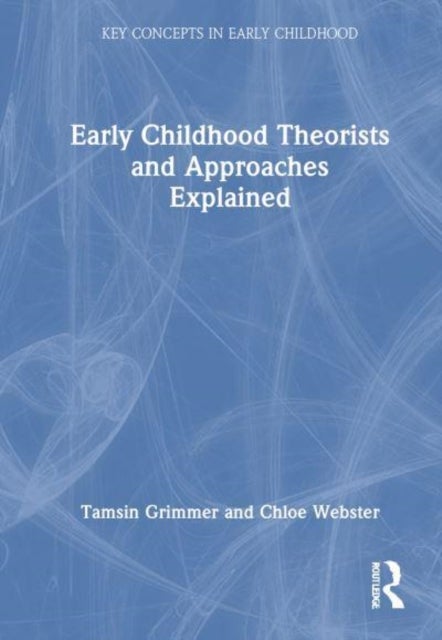 Early Childhood Theorists and Approaches Explained