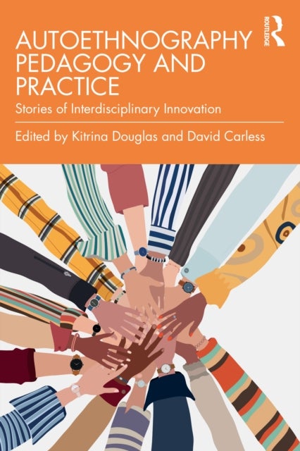 Autoethnography Pedagogy and Practice - Stories of Interdisciplinary Innovation