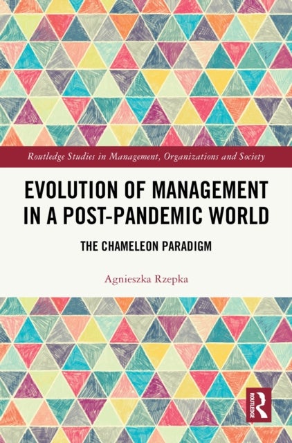 Evolution of Management in a Post-Pandemic World - The Chameleon Paradigm