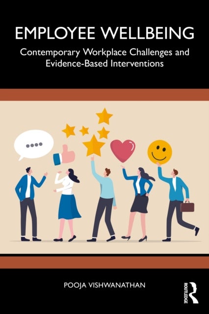 Employee Wellbeing - Contemporary Workplace Challenges and Evidence-Based Interventions