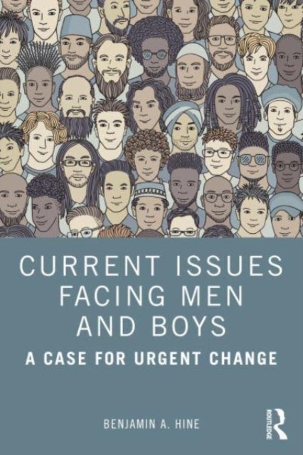 Current Issues Facing Men and Boys - A Case for Urgent Change