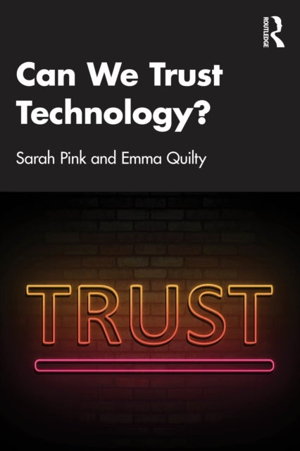 Can We Trust Technology?