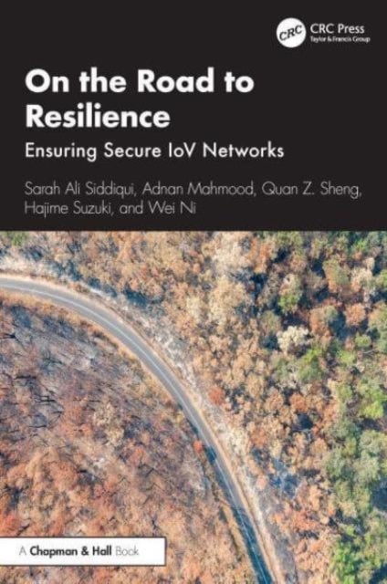 On the Road to Resilience - Ensuring Secure IoV Networks