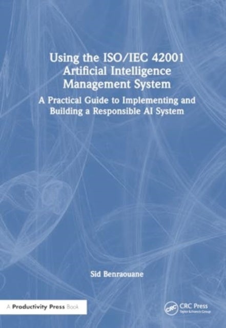 AI Management System Certification According to the ISO/IEC 42001 Standard - How to Audit, Certify, and Build Responsible AI Systems