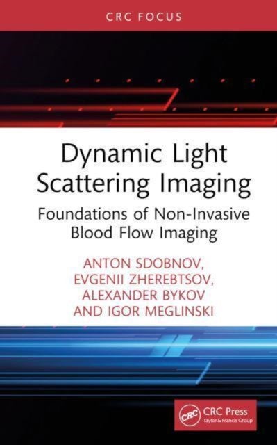 Dynamic Light Scattering Imaging - Foundations of Non-Invasive Blood Flow Imaging