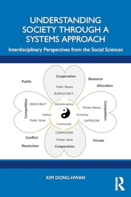 Understanding Society through a Systems Approach - Interdisciplinary Perspectives from the Social Sciences
