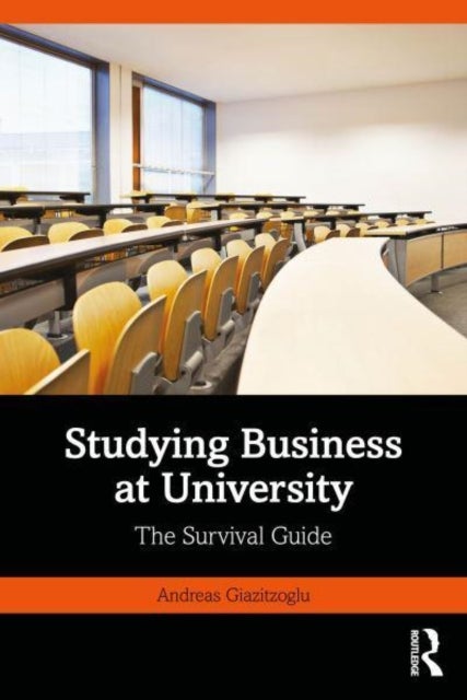 Studying Business at University - The Survival Guide