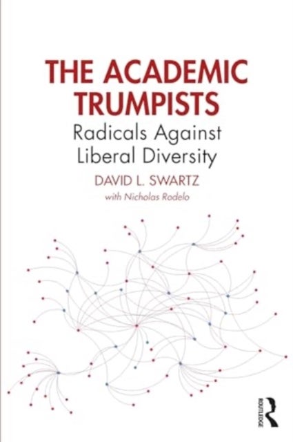 The Academic Trumpists - Radicals Against Liberal Diversity