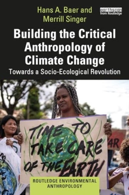 Building the Critical Anthropology of Climate Change - Towards a Socio-Ecological Revolution