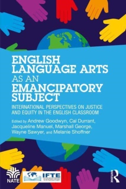 English Language Arts as an Emancipatory Subject - International Perspectives on Justice and Equity in the English Classroom