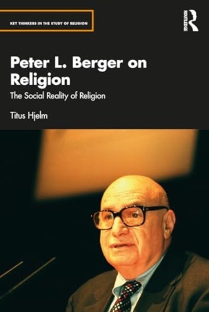 Peter L. Berger on Religion - The Social Reality of Religion