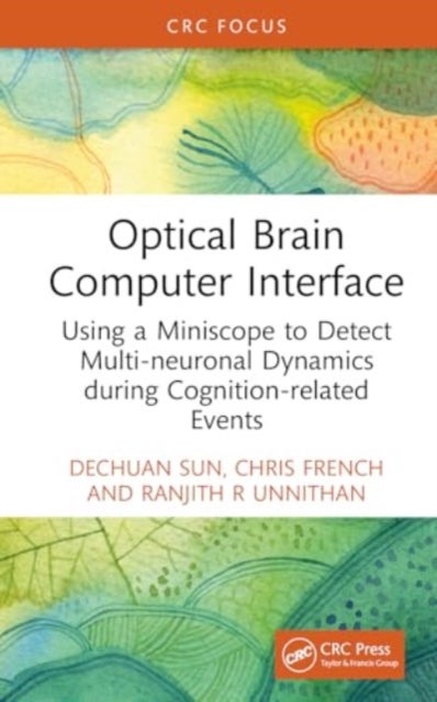 Optical Brain¿Computer Interface - Using a Miniscope to Detect Multi-Neuronal Dynamics during Cognition-Related Events