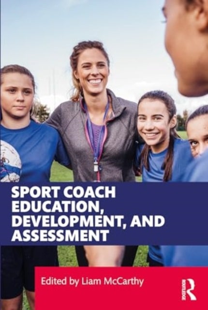 Sport Coach Education, Development, and Assessment - International Perspectives
