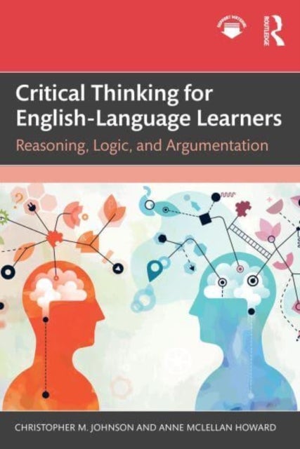 Critical Thinking for English-Language Learners - Reasoning, Logic, and Argumentation