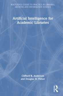 Artificial Intelligence for Academic Libraries