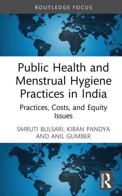 Public Health and Menstrual Hygiene Practices in India - Practices, Costs, and Equity Issues