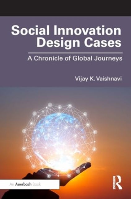 Social Innovation Design Cases - A Chronicle of Global Journeys