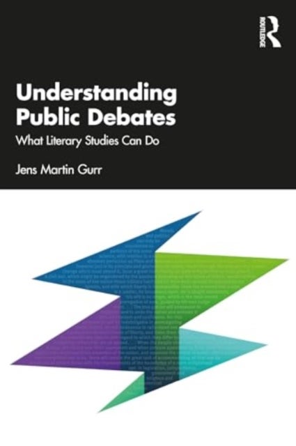 Understanding Public Debates - What Literary Studies Can Do