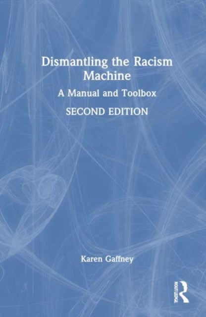 Dismantling the Racism Machine - A Manual and Toolbox