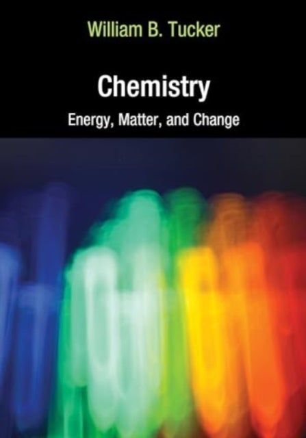 Chemistry - Energy, Matter, and Change
