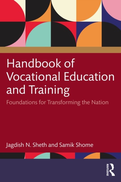 Handbook of Vocational Education and Training - Foundations for Transforming the Nation