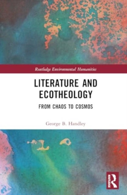 Literature and Ecotheology - From Chaos to Cosmos