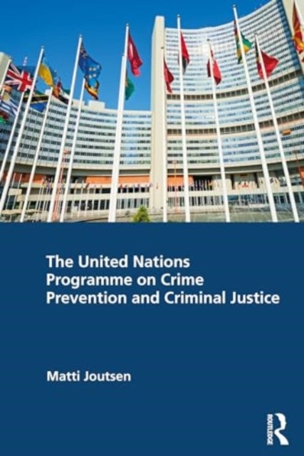 The United Nations Programme on Crime Prevention and Criminal Justice