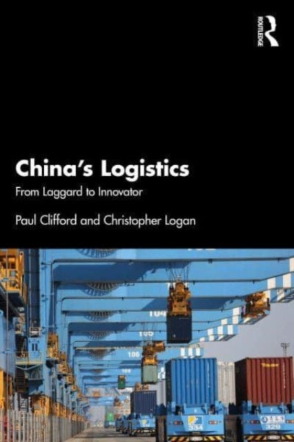 China¿s Logistics - From Laggard to Innovator