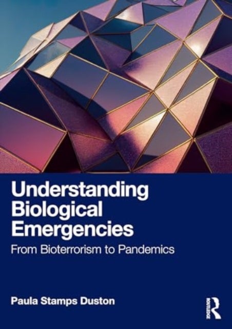 Understanding Biological Emergencies - From Bioterrorism to Pandemics