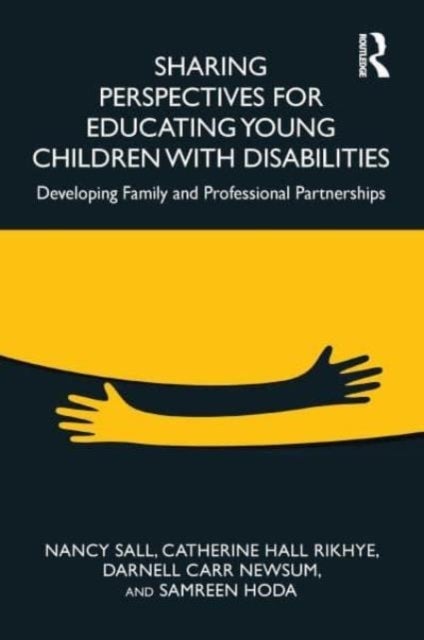 Sharing Perspectives for Educating Young Children with Disabilities - Developing Family and Professional Partnerships