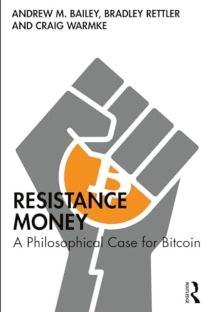 Resistance Money - A Philosophical Case for Bitcoin