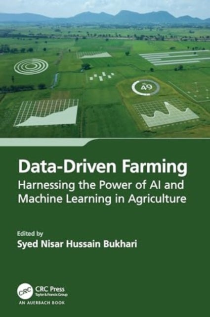 Data-Driven Farming - Harnessing the Power of AI and Machine Learning in Agriculture