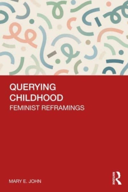 Querying Childhood - Feminist Reframings