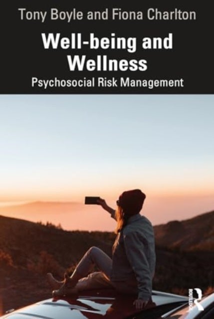 Well-being and Wellness - Psychosocial Risk Management
