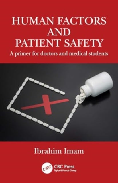 Human Factors and Patient Safety - A primer for doctors and medical students