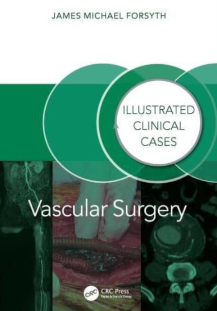 Vascular Surgery: - Illustrated Clinical Cases