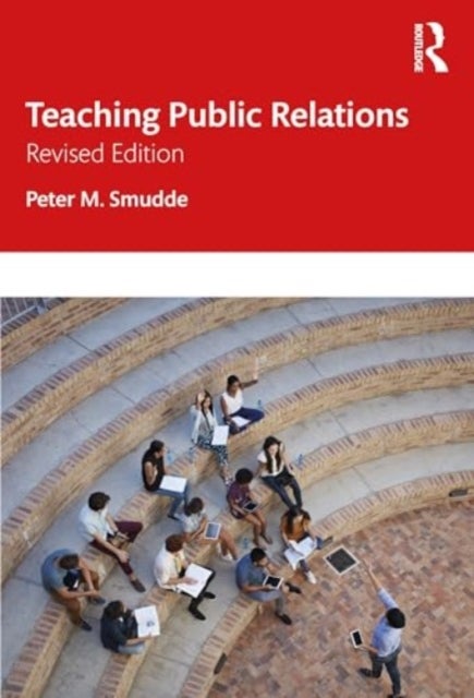 Teaching Public Relations - Principles and Practices for Effective Learning