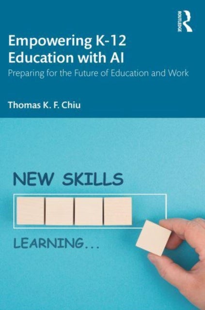 Empowering K-12 Education with AI - Preparing for the Future of Education and Work